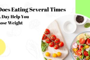 Eating Several Times FOR WEIGHT LOSS