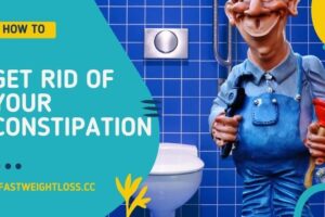 Get Rid of Your Constipation