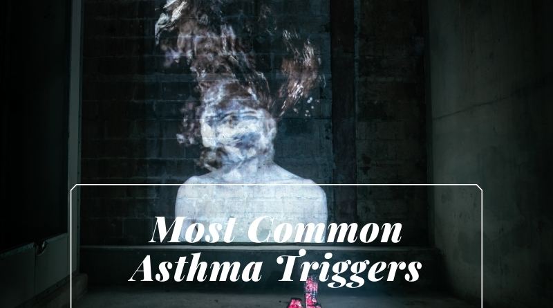 Most Common Asthma Triggers