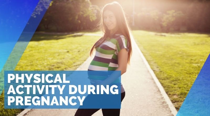 Physical Activity During Pregnancy