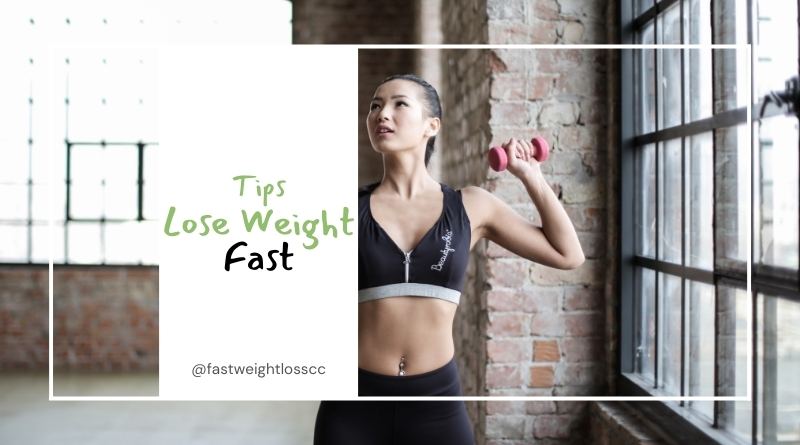 Tips to Lose Weight Fast