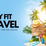 how to Stay Fit When Traveling