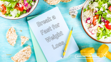 Break a Fast for Weight Loss